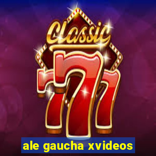 ale gaucha xvideos